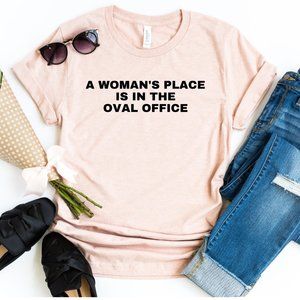 A woman's place is in the oval office graphic tee